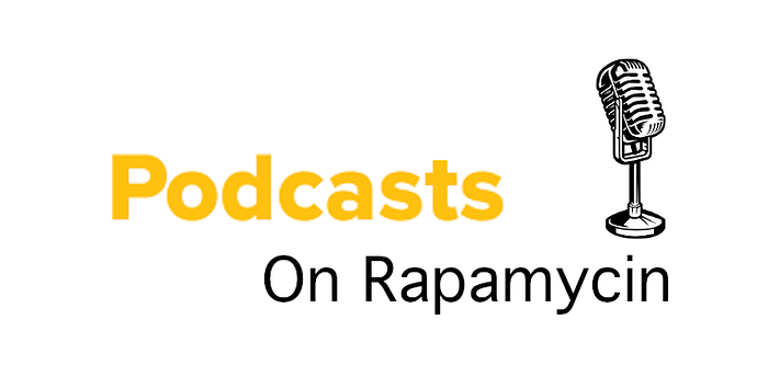 PodcastsOnRapamycin2